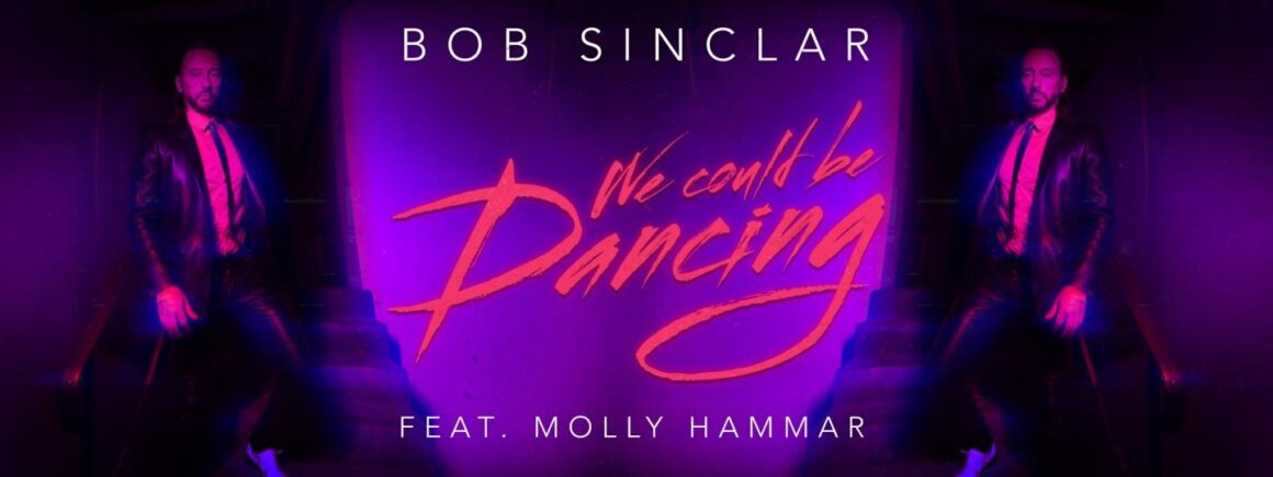 Découvrez We Could Be Dancing, le nouveau titre de Bob Sinclar !