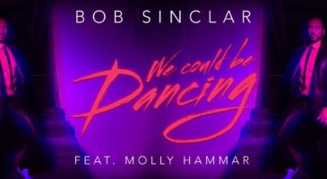 Découvrez We Could Be Dancing, le nouveau titre de Bob Sinclar !