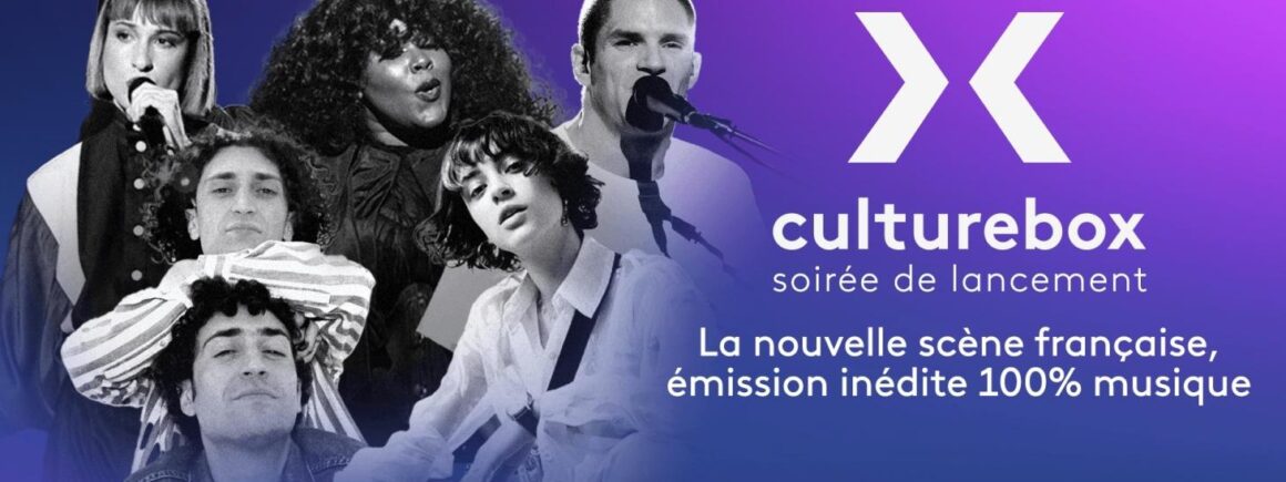 Culturebox, chaîne éphémère, s’offre la Nouvelle Scène française pour son lancement 