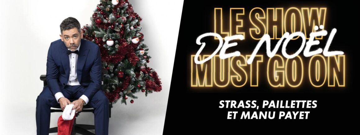 Ne ratez pas le « Show de Noël Must Go On » avec Manu Payet le 21 décembre sur Canal+