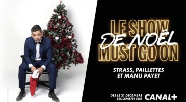 Ne ratez pas le "Show de Noël Must Go On" avec Manu Payet le 21 décembre sur Canal+