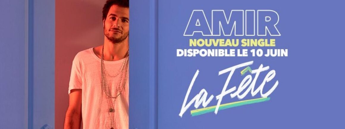 Amir revient avec La Fête et c’est à découvrir d’urgence