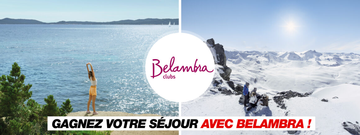 Remportez votre séjour pour 4 personnes dans les Clubs Belambra avec Europe 2 !