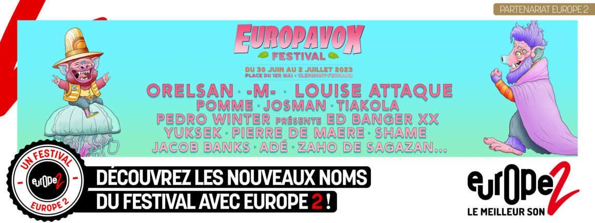 EuropaVox 2023 : OrelSan, Adé, -M-… de nouveaux noms s’ajoutent au line-up !