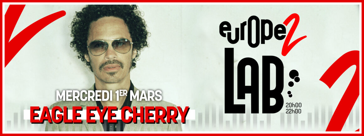 Ne manquez pas le passage de Eagle-Eye Cherry dans l’Europe 2 LAB le 1er mars !