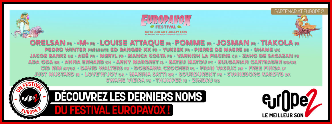 EuropaVox dévoile ses derniers noms, découvrez le line-up complet avec Europe 2