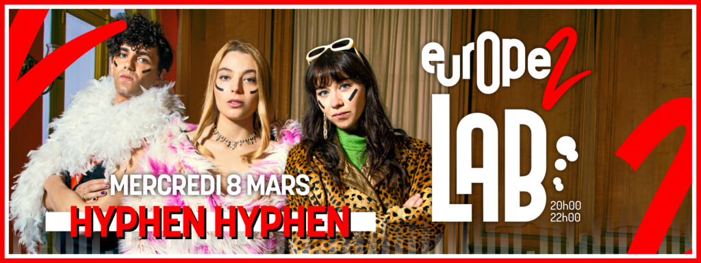 Hyphen Hyphen dans Europe 2 Lab