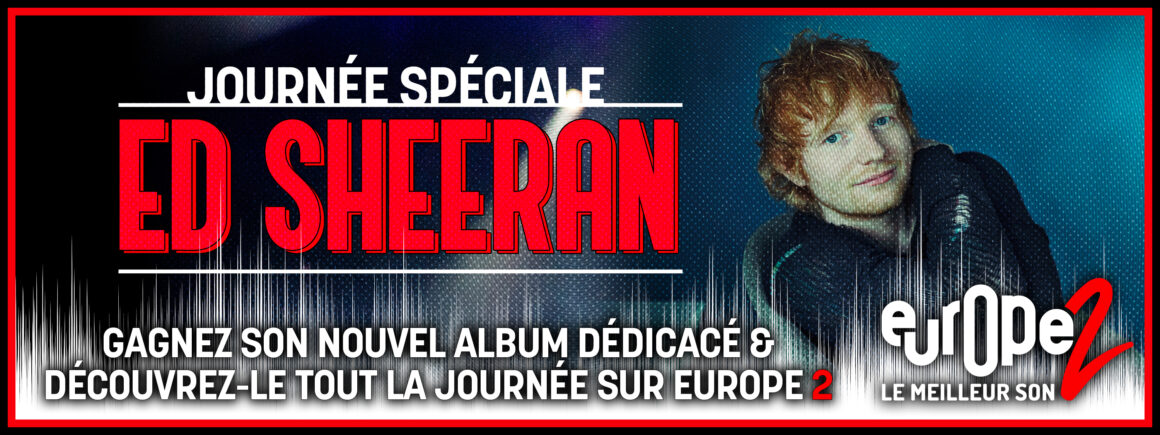 Ed Sheeran : Découvrez Subtract toute la journée et gagnez votre album dédicacé sur Europe 2 !