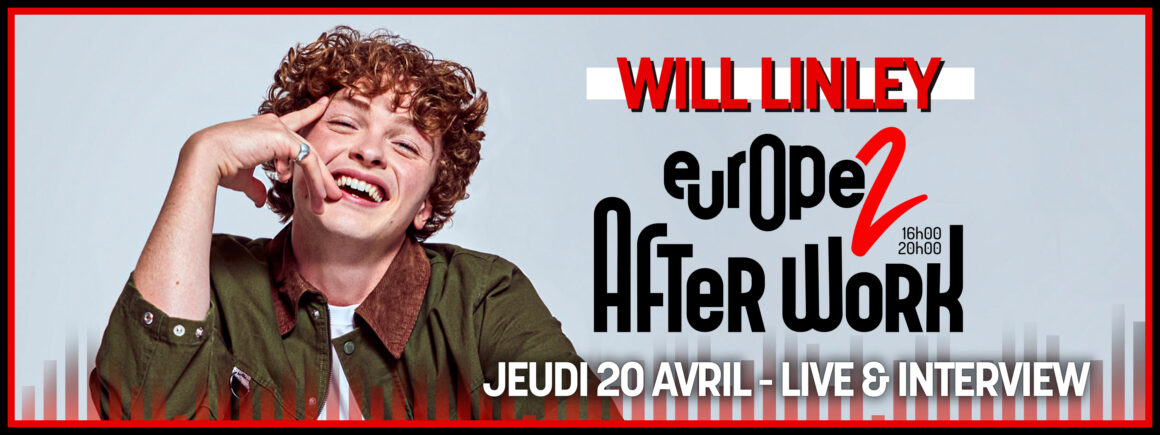 Ne manquez pas Will Linley dans After Work Europe 2 le jeudi 20 avril !