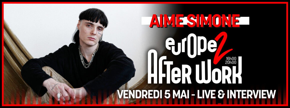 Aime Simone sera dans After Work Europe 2  aujourd’hui !