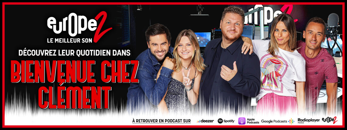 Bienvenue Chez Clément, découvrez le podcast !