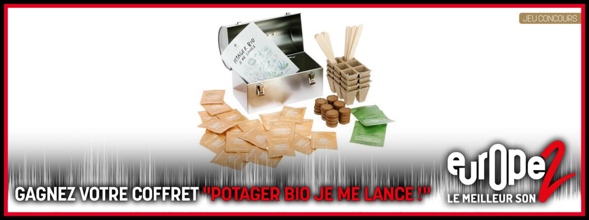 Gagnez votre coffret Potager Bio « Je me lance » avec Europe 2 !