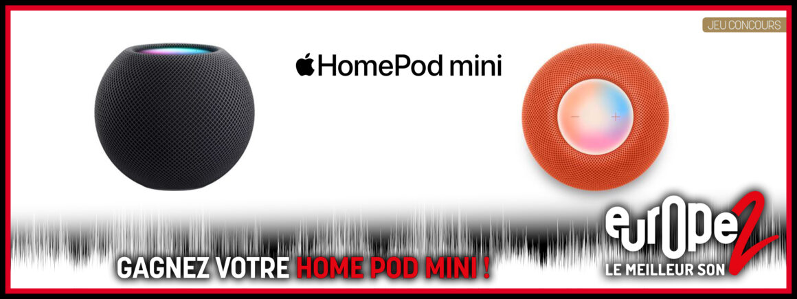 Gagnez votre HomePod Mini avec Europe 2 !