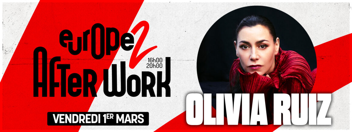 Oliva Ruiz invitée de After Work Europe 2 le vendredi 1er mars ! « 