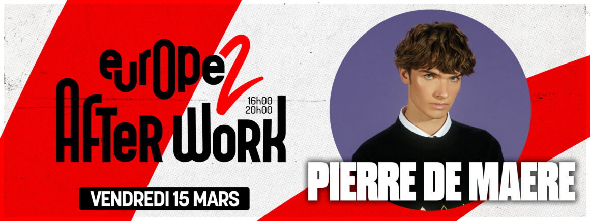 Ne manquez pas Pierre de Maere dans After Work Europe 2 le 15/03  !