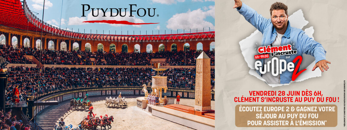 Le 28 juin , toute l’équipe de Clément s’incruste au Puy du Fou !