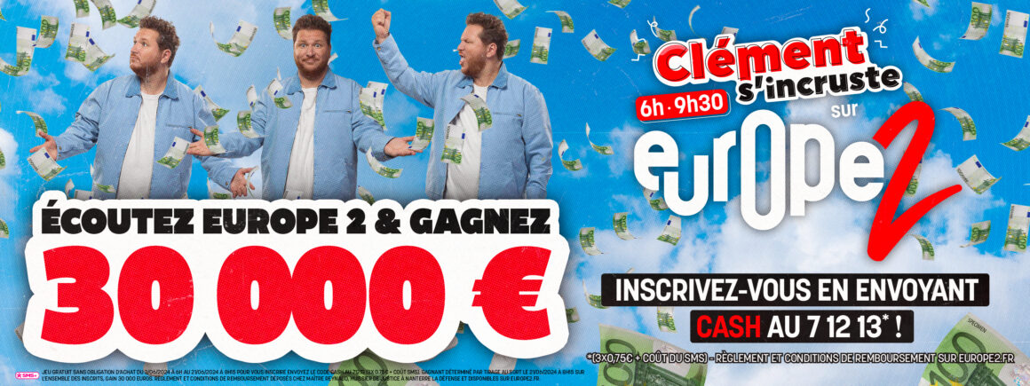 Ecoutez Europe 2 et gagnez 30 000 euros !