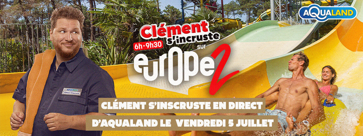 Clément s’incruste en direct d’Aqualand Arcachon le 5 juillet, assistez à l’émission !