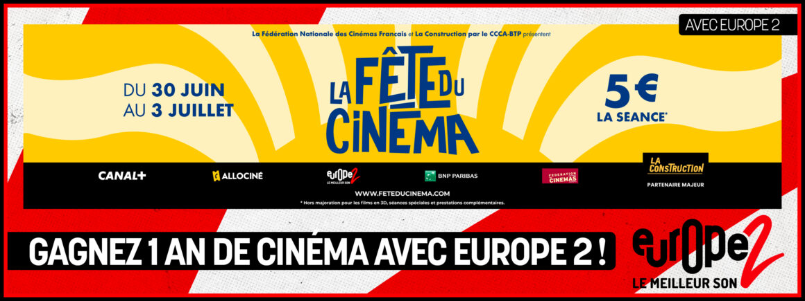 La Fête du Cinéma revient du 30 juin au 3 juillet avec europe 2 !