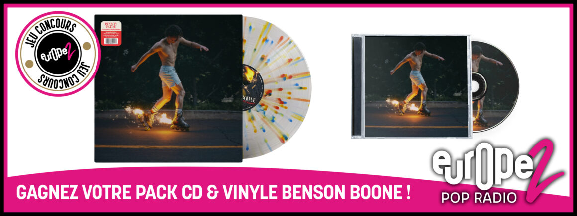 Gagnez votre pack CD + Vinyle de l’album de Benson Boone !