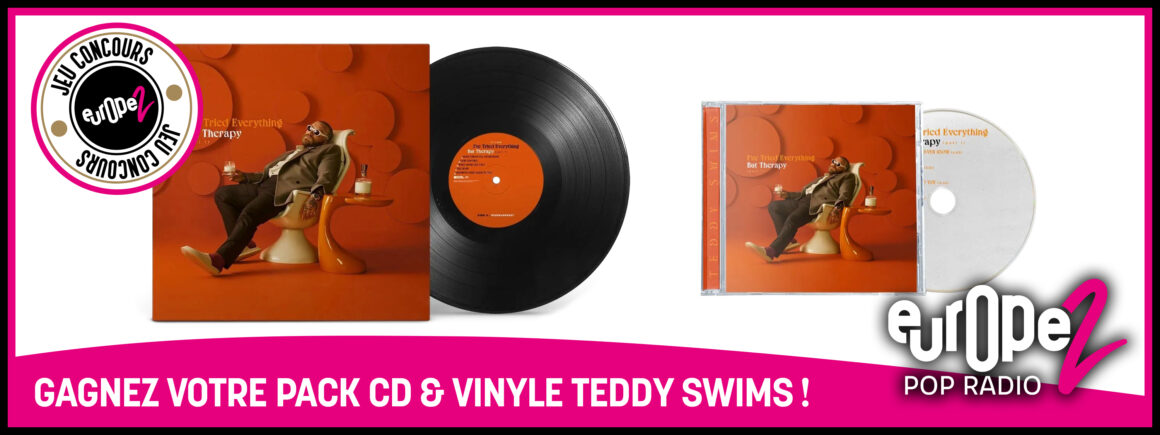 Gagnez votre Pack Album + Vinyle de Teddy Swims  avec Europe 2 !