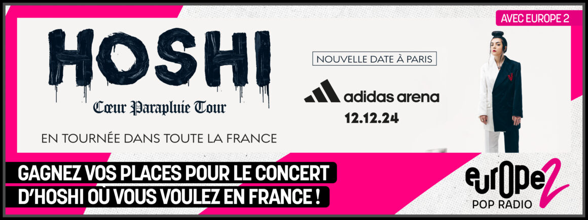 Assistez à l’un de concerts d’Hoshi (où vous voulez !) avec Europe 2 !