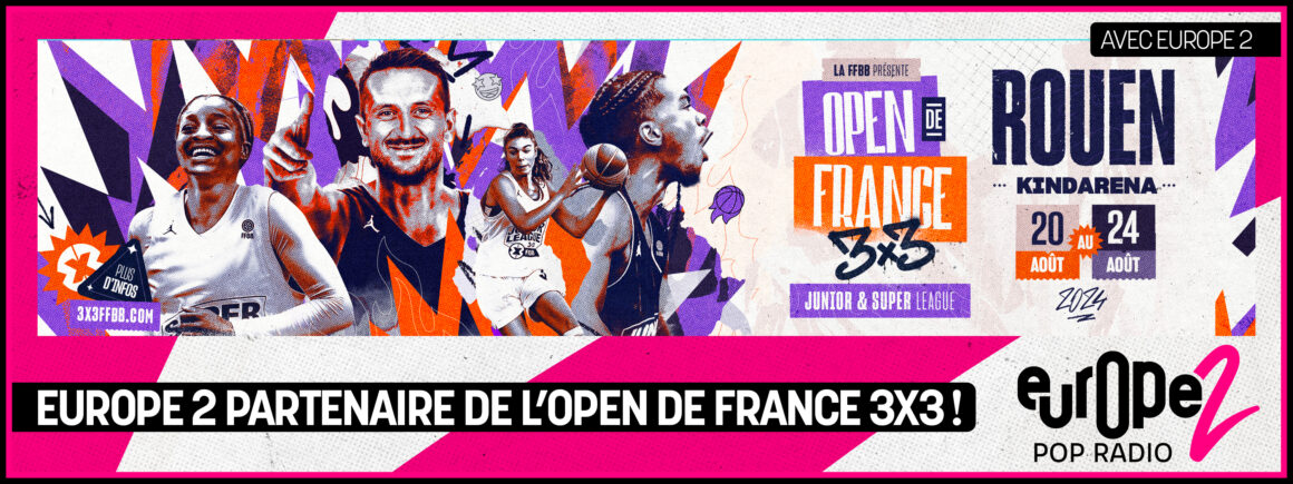 Ne manquez pas l’Open de France 3×3 de basket-ball avec Europe 2 !