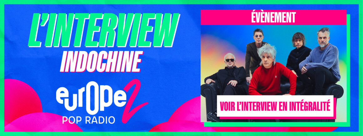 VIDÉO –  « Nicolas Sirkis : j’aurais rêvé de faire un duo avec David Bowie » – Découvrez l’interview d’Indochine  sur Europe 2 !