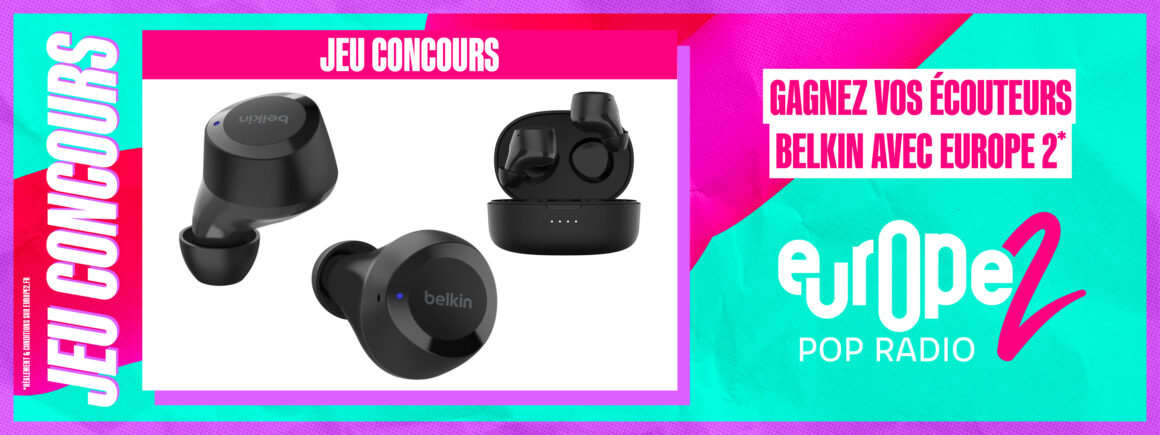 Gagnez votre paire d’écouteurs sans-fil Belkin avec Europe 2 !