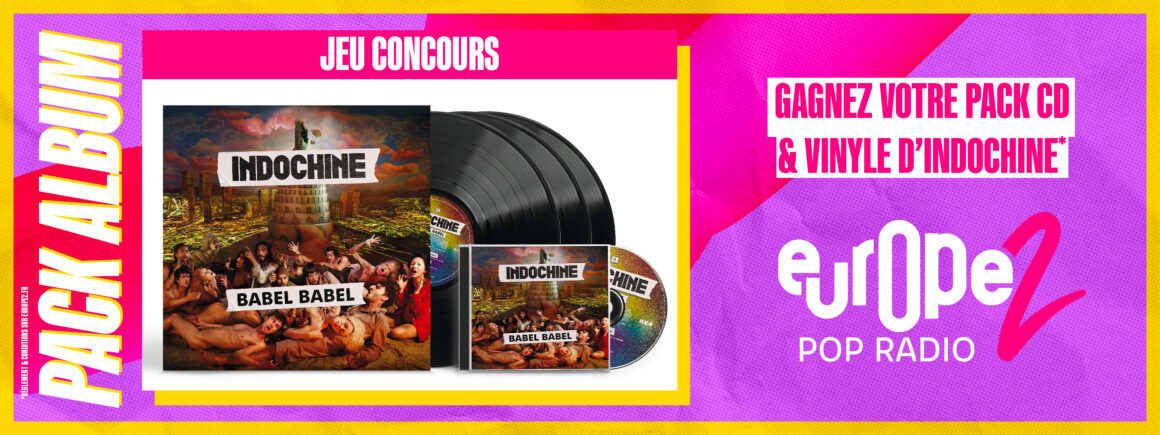 Gagnez vos packs CD/Vinyle « Babel Babel » d’Indochine !