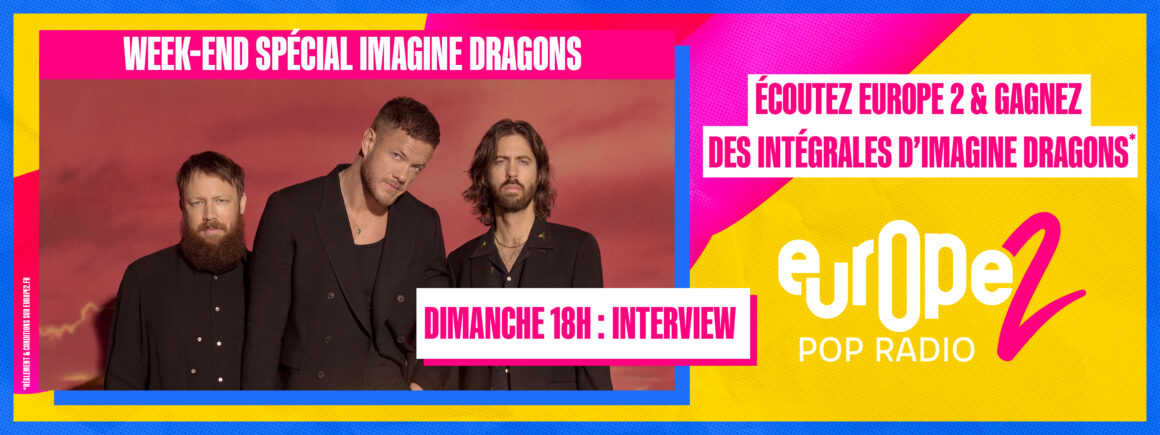 Week-end Spécial Imagine Dragons – écoutez Europe 2 et gagnez vos intégrales CD/Vinyles   !