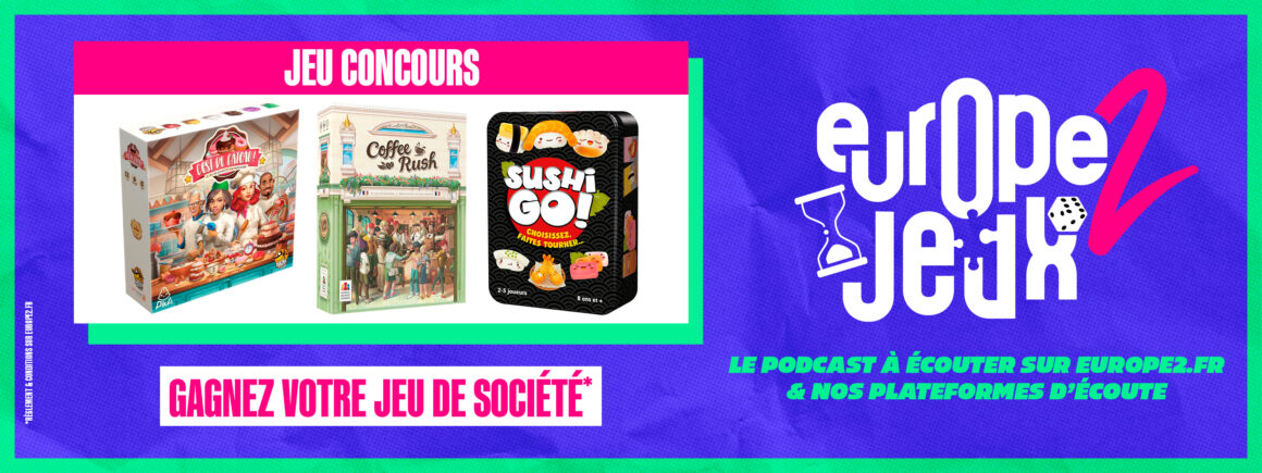 Écoutez le podcast Europe 2 Jeux et gagnez vos boites de jeux sur le thème de la cuisine !