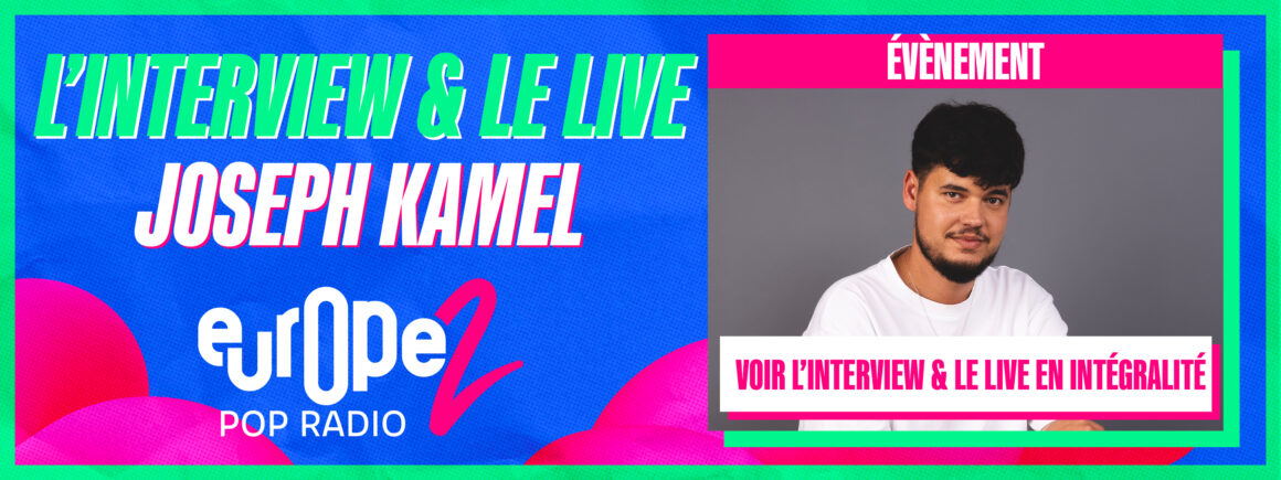 Joseph Kamel pour Europe 2 Lab : « Je me demande à quoi va ressembler le monde dans 10 ans »