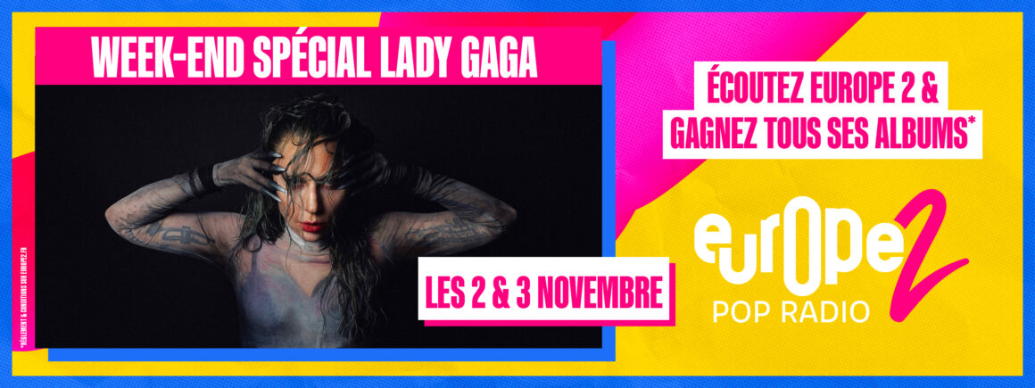 Ecoutez Europe 2 et gagnez tous les albums de Lady Gaga !