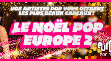 noel-pop-europe-2-gagnez-les-plus-beaux-cadeau-sur-europe-2