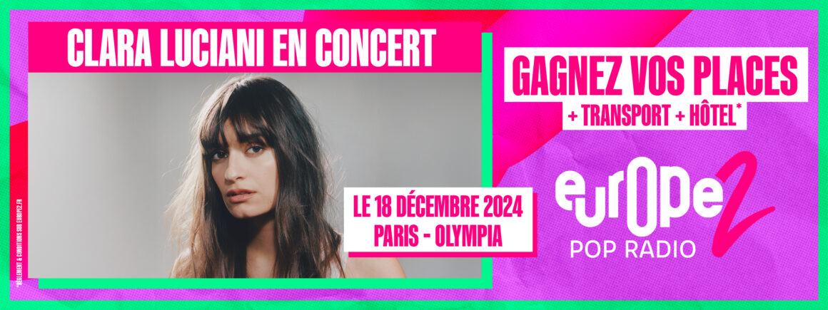 Dès Lundi, Europe 2 vous invite au concert de Clara Luciani à L’Olympia !