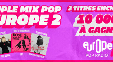 triple-mix-pop-europe-2-ecoutez-europe-2-et-gagnez-10-000-euros