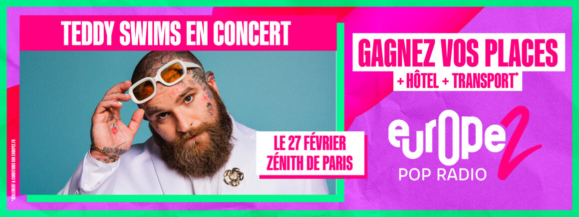 Europe 2 vous envoie au concert de Teddy Swims au Zénith de Paris !