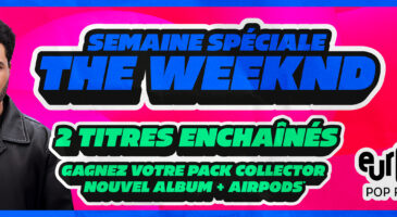 gagnez-votre-box-collector-the-weeknd-et-vos-airpod-4-sur-europe-2